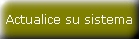 Informacin acerca de cmo actualizar su sistema